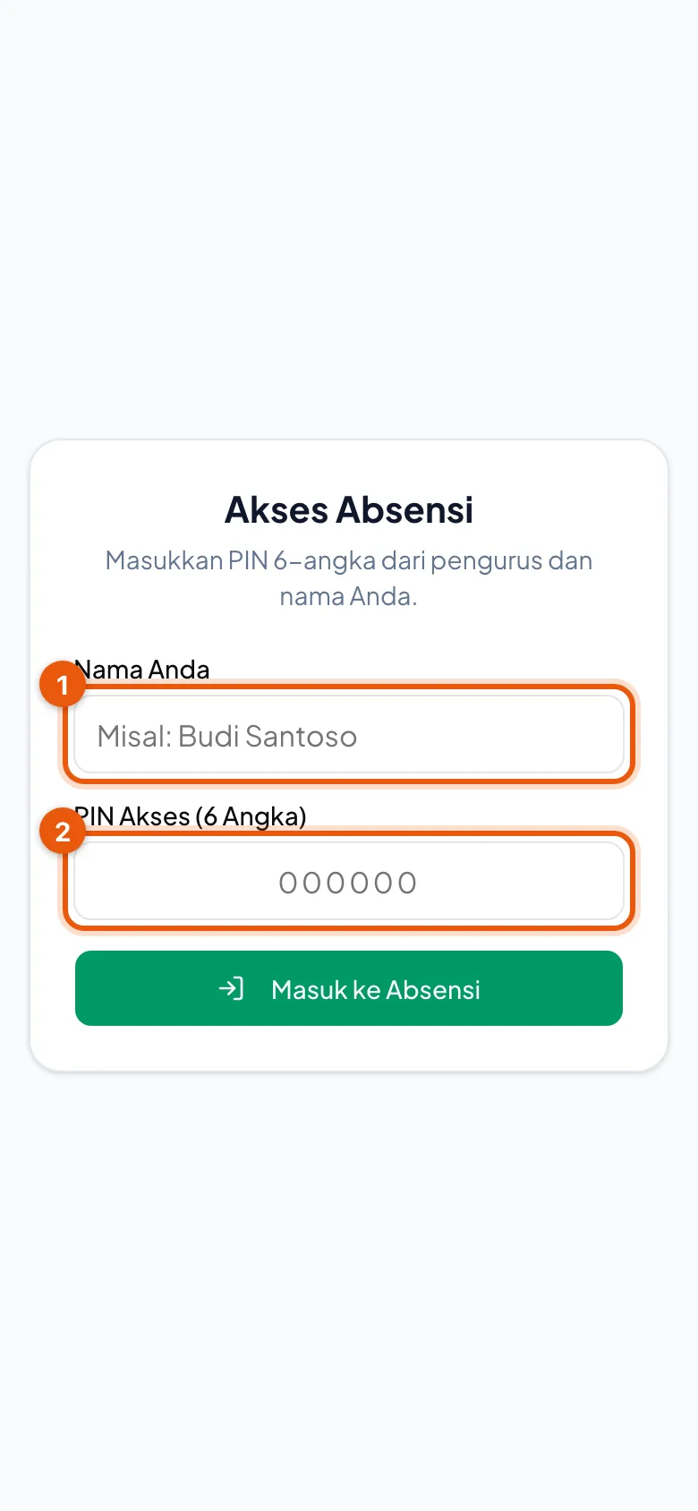 Peragaan: Nomor 1 kolom Nama Anda, nomor 2 kolom PIN Akses 6 angka.
