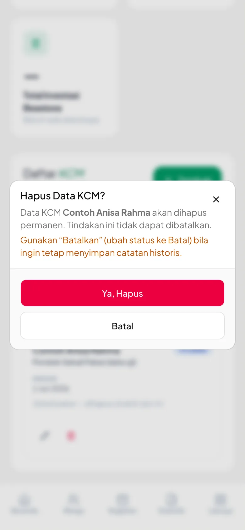 Konfirmasi diminta karena datanya tidak bisa dikembalikan.